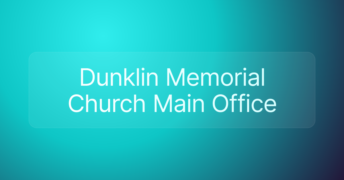 Dunklin Memorial Church Main Office