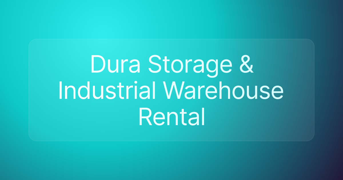 Dura Storage & Industrial Warehouse Rental