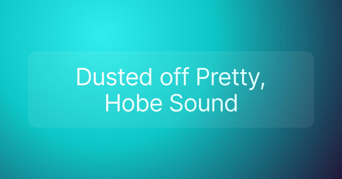 Dusted off Pretty, Hobe Sound