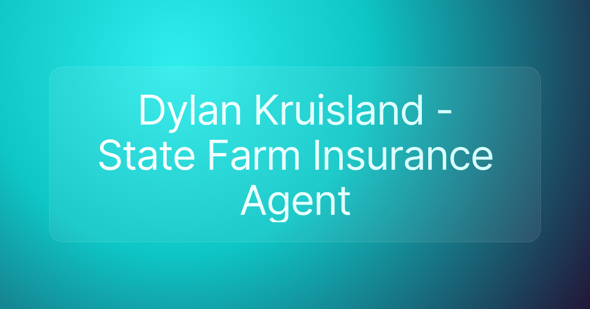 Dylan Kruisland - State Farm Insurance Agent