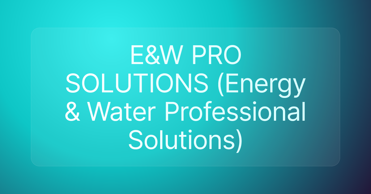 E&W PRO SOLUTIONS (Energy & Water Professional Solutions)