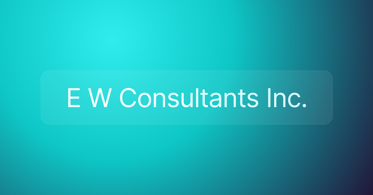 E W Consultants Inc.