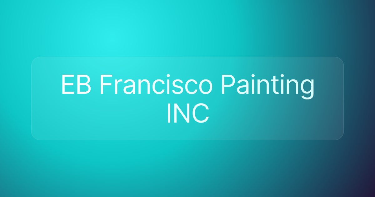 EB Francisco Painting INC