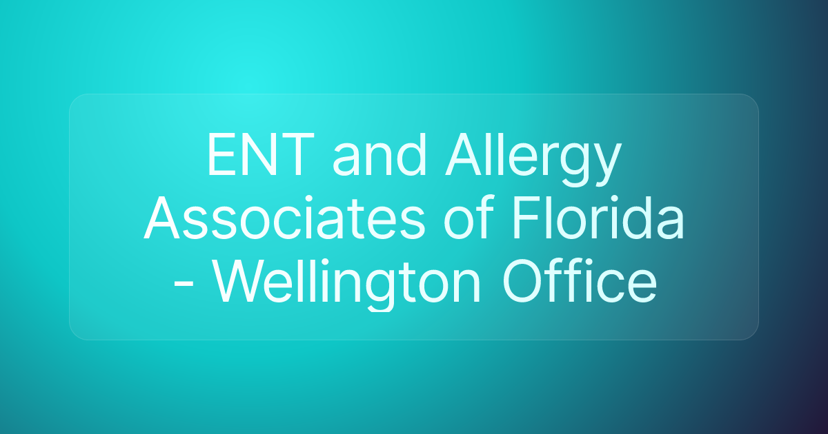 ENT and Allergy Associates of Florida - Wellington Office