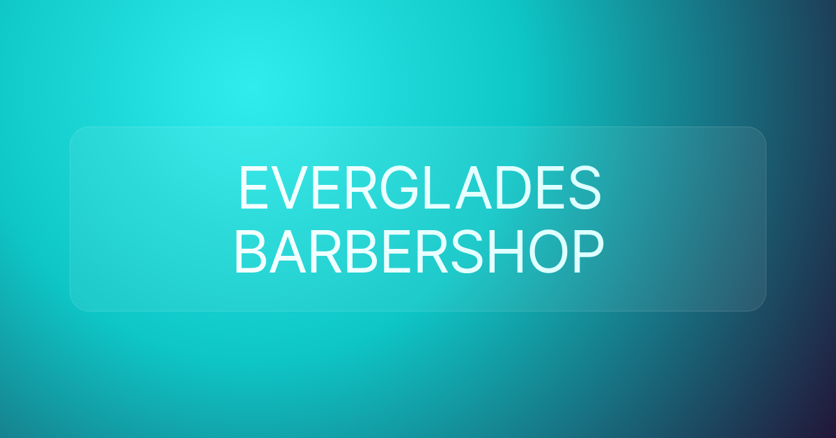 EVERGLADES BARBERSHOP