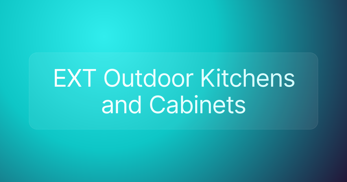 EXT Outdoor Kitchens and Cabinets