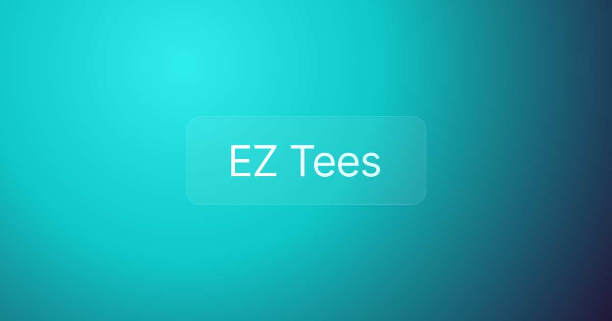 EZ Tees