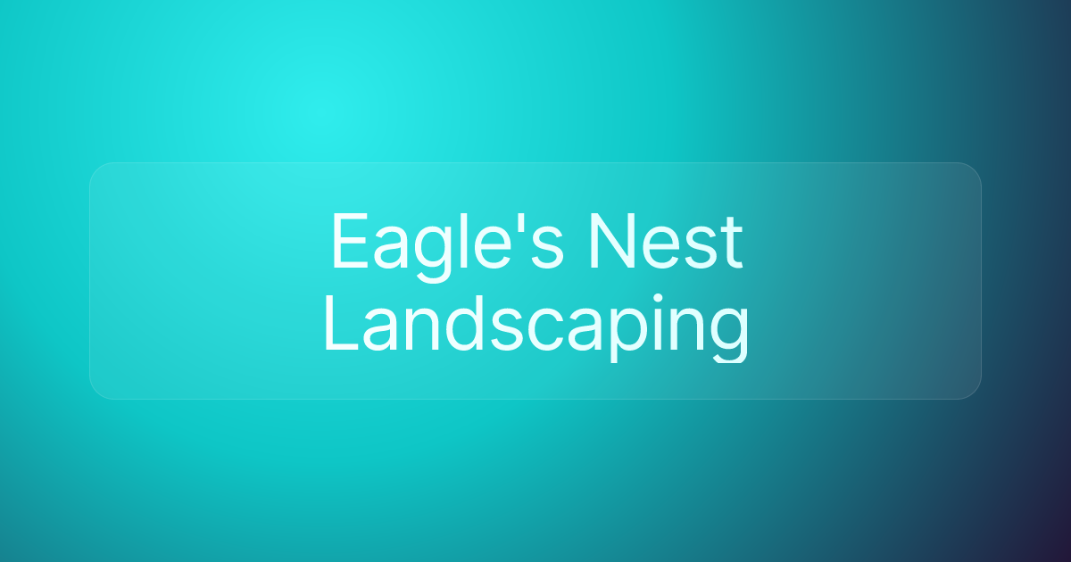Eagle's Nest Landscaping
