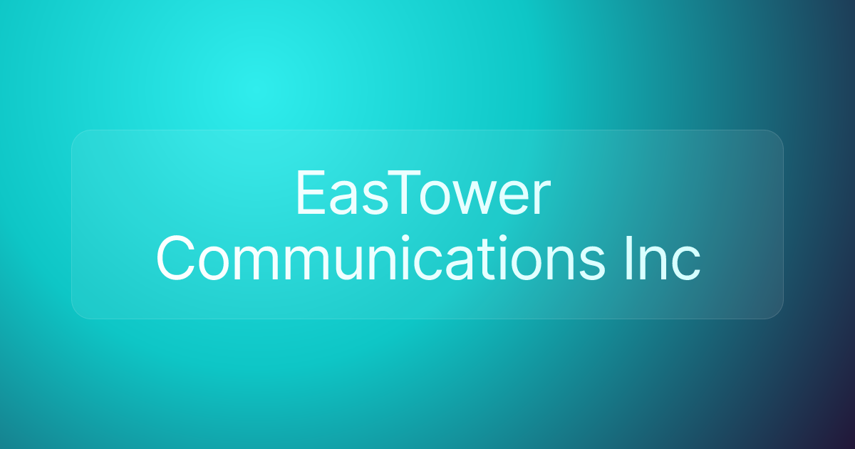 EasTower Communications Inc