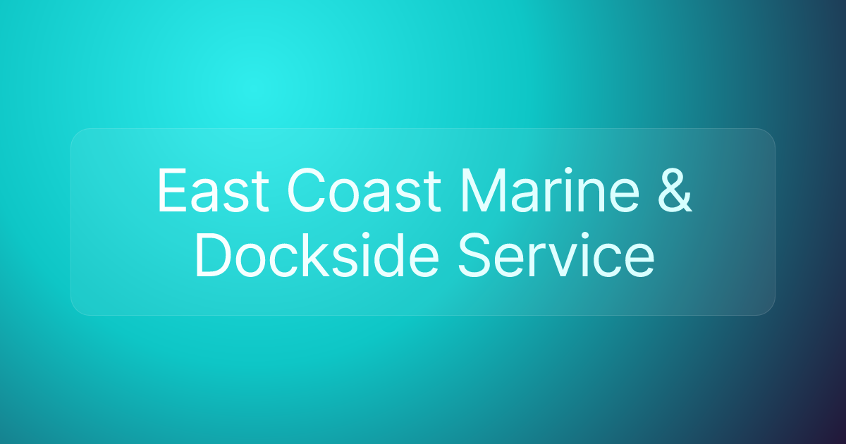 East Coast Marine & Dockside Service