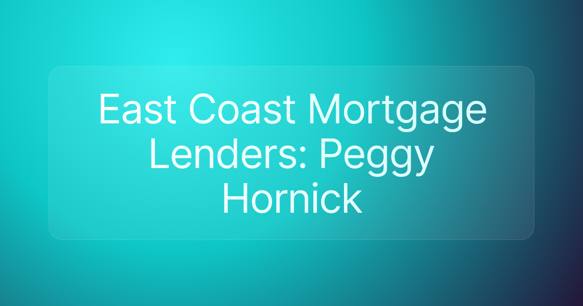 East Coast Mortgage Lenders: Peggy Hornick