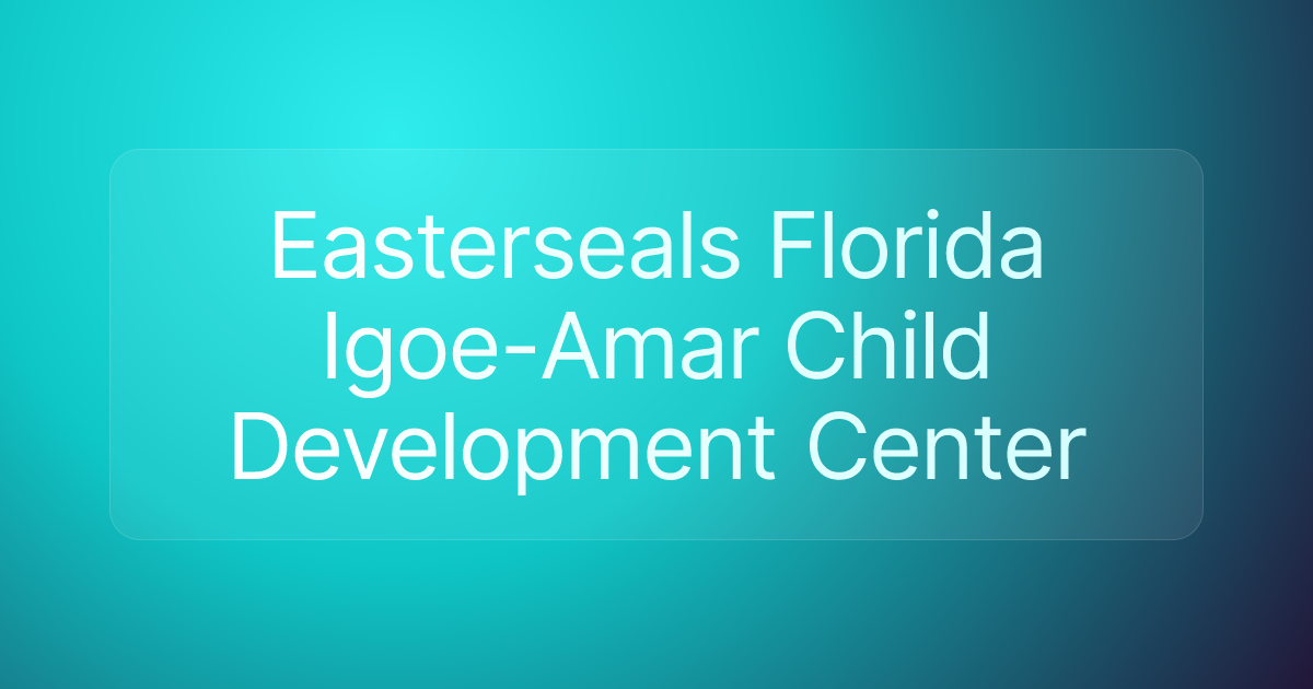 Easterseals Florida Igoe-Amar Child Development Center