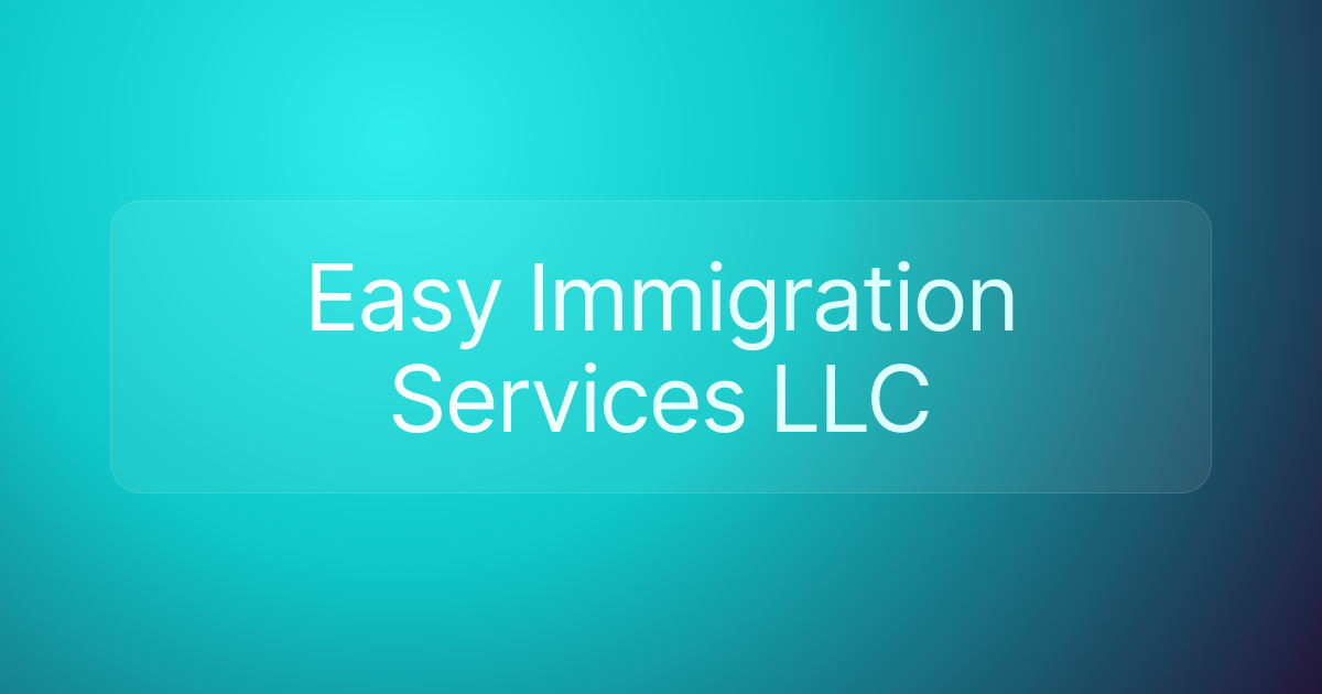 Easy Immigration Services LLC