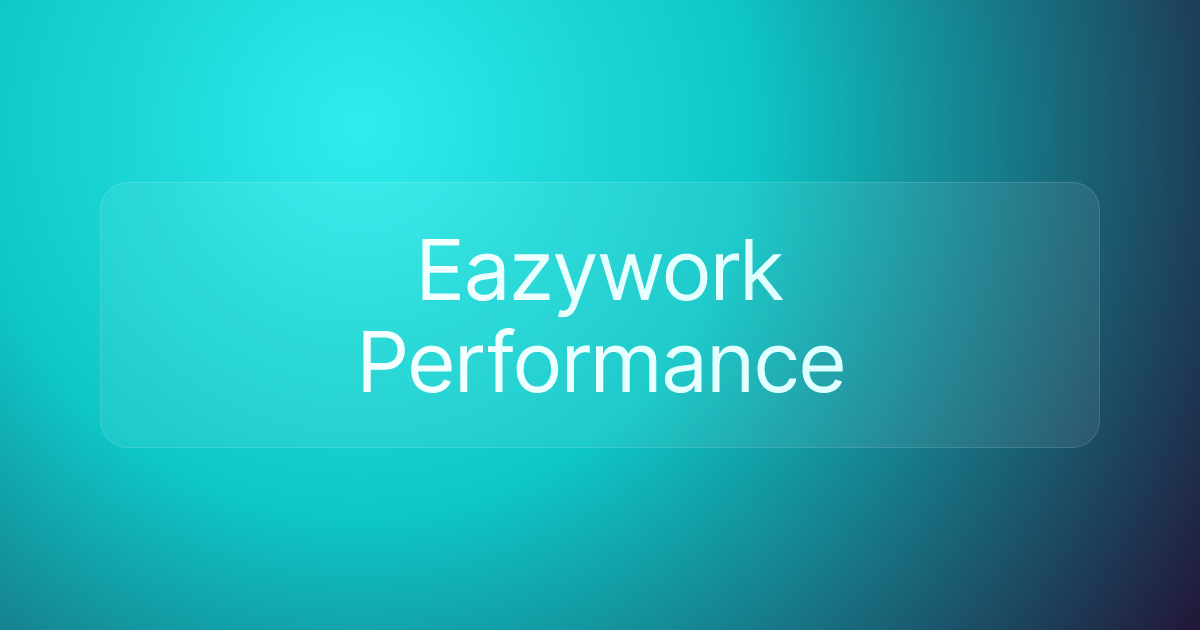 Eazywork Performance