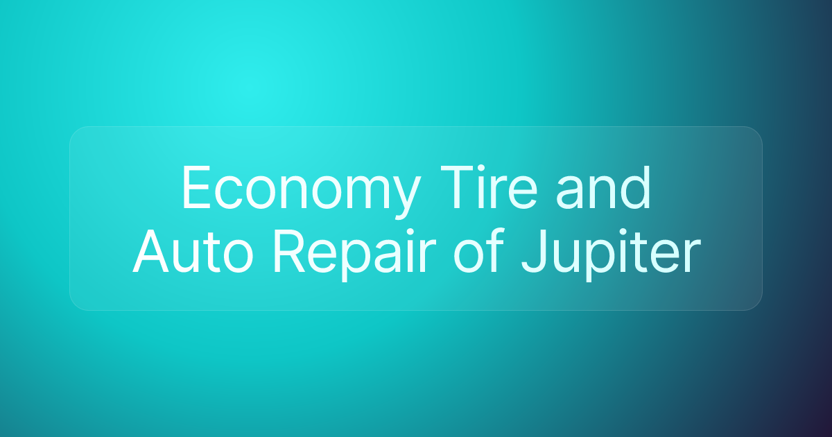 Economy Tire and Auto Repair of Jupiter