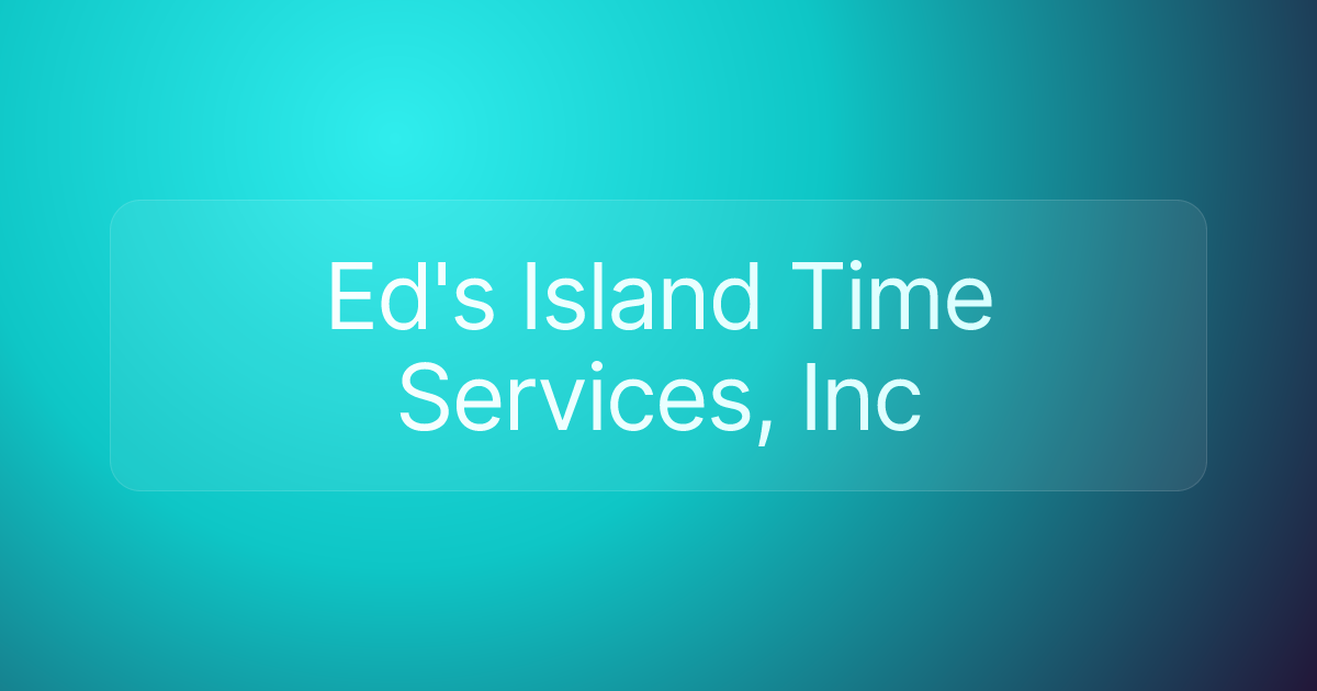 Ed's Island Time Services, Inc