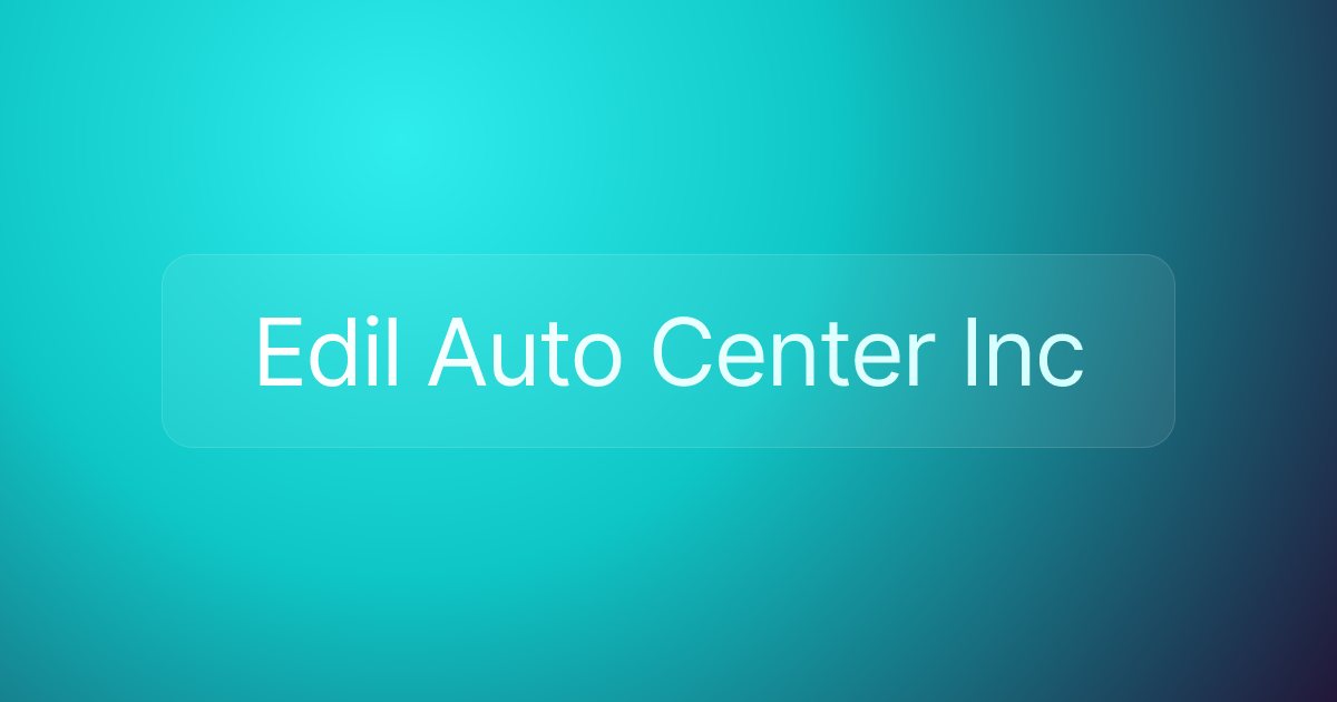 Edil Auto Center Inc