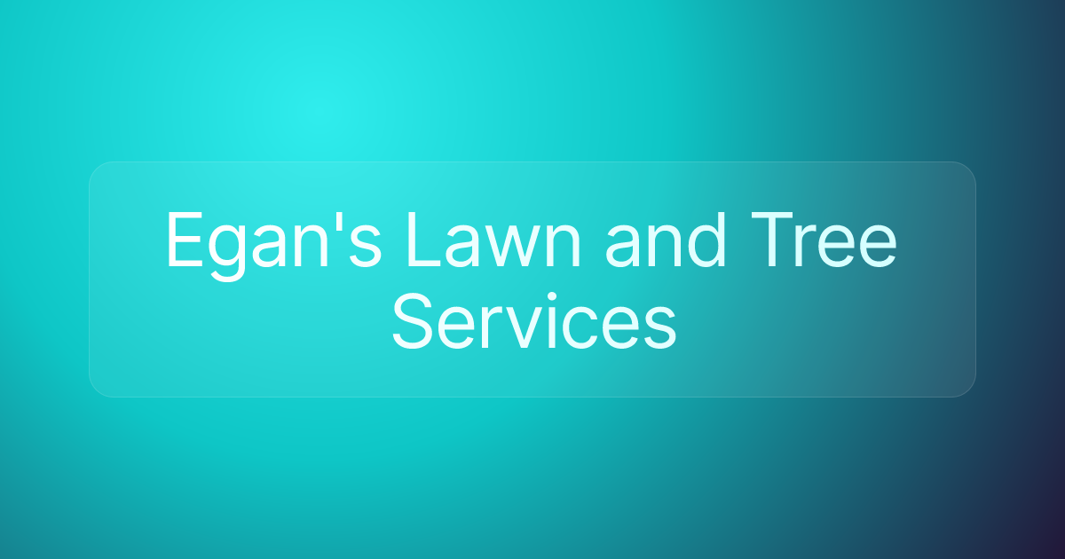 Egan's Lawn and Tree Services