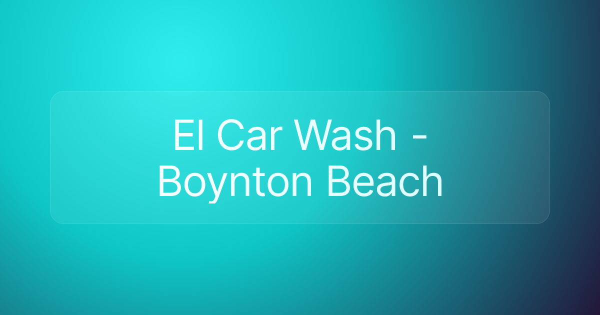 El Car Wash - Boynton Beach