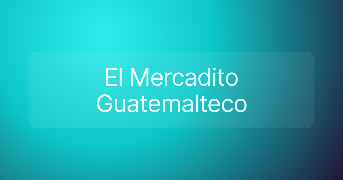 El Mercadito Guatemalteco