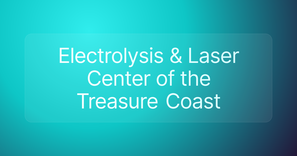 Electrolysis & Laser Center of the Treasure Coast
