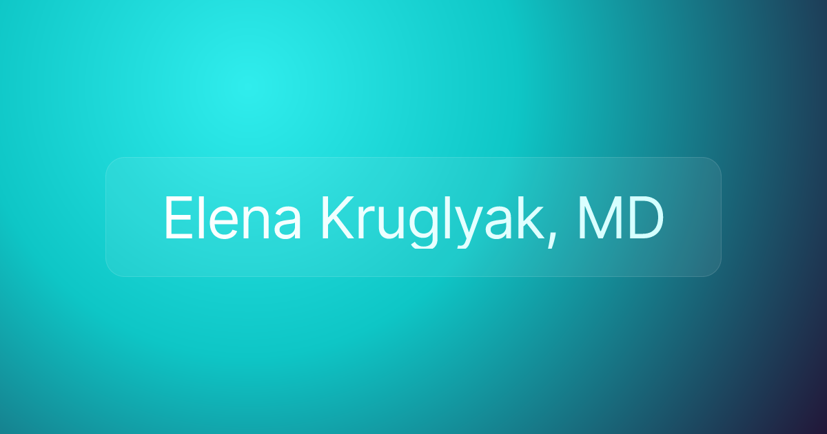 Elena Kruglyak, MD
