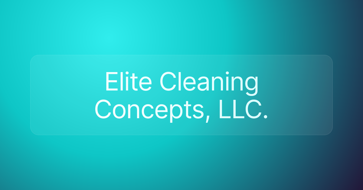 Elite Cleaning Concepts, LLC.