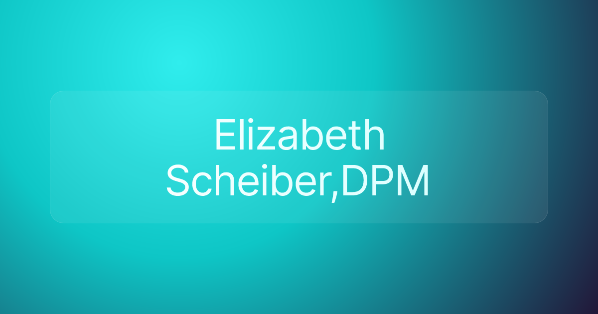 Elizabeth Scheiber,DPM