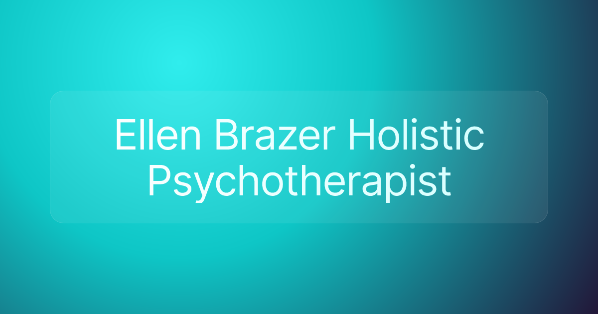 Ellen Brazer Holistic Psychotherapist