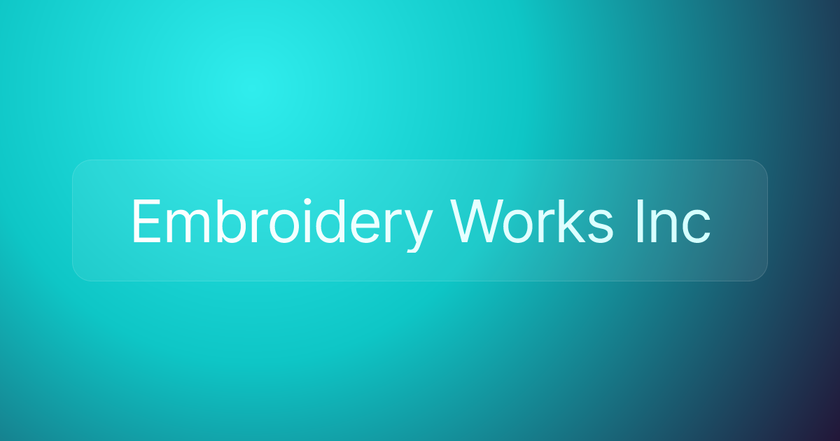 Embroidery Works Inc