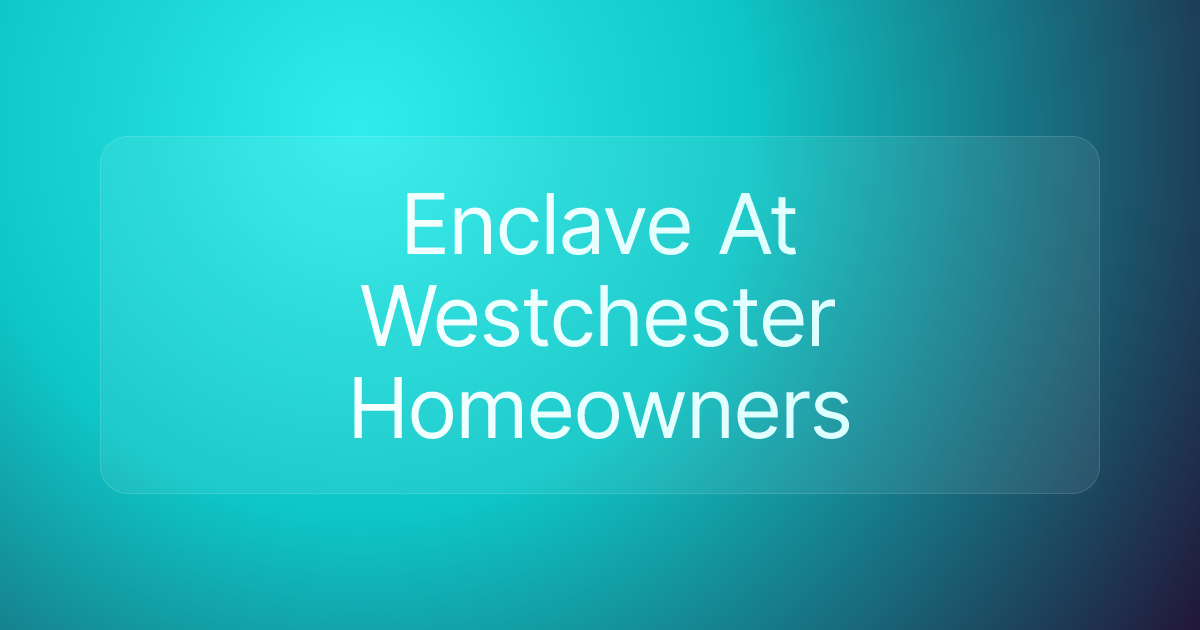 Enclave At Westchester Homeowners