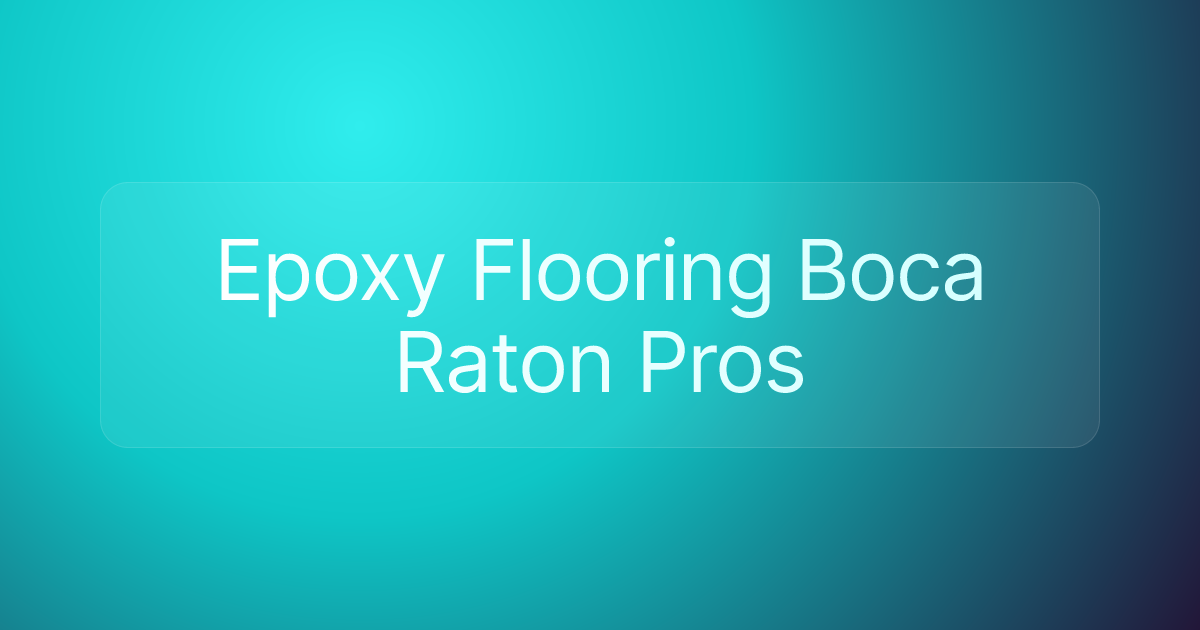 Epoxy Flooring Boca Raton Pros