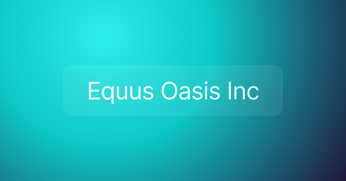 Equus Oasis Inc
