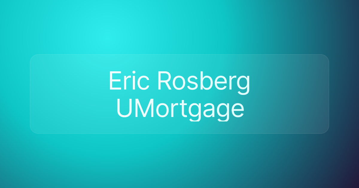 Eric Rosberg UMortgage