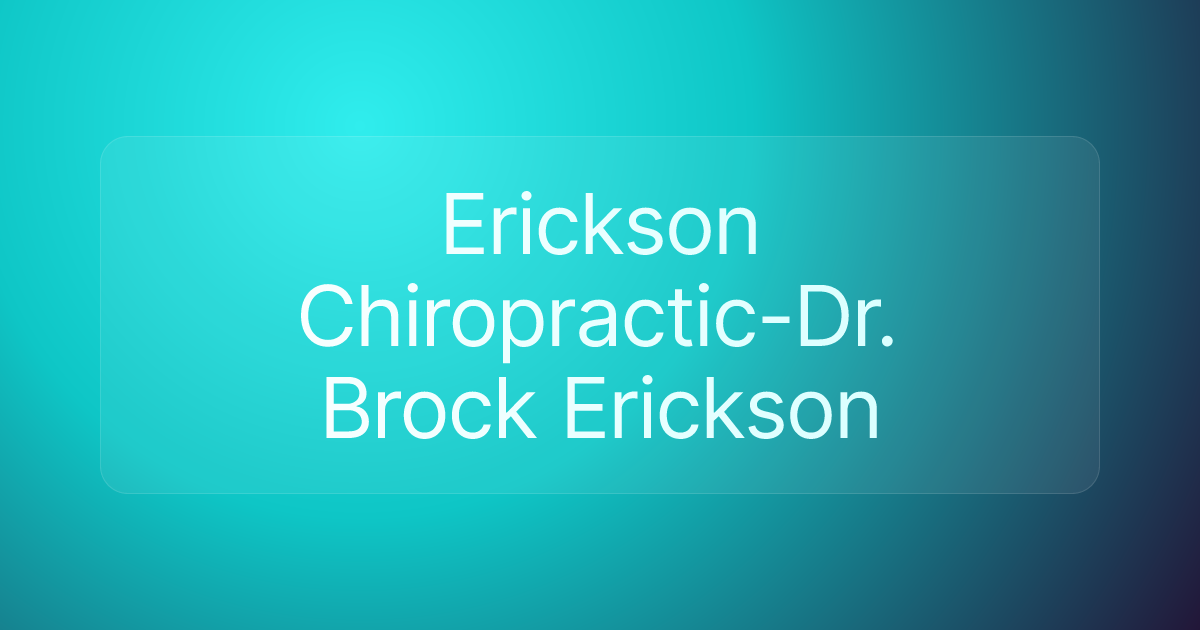 Erickson Chiropractic-Dr. Brock Erickson