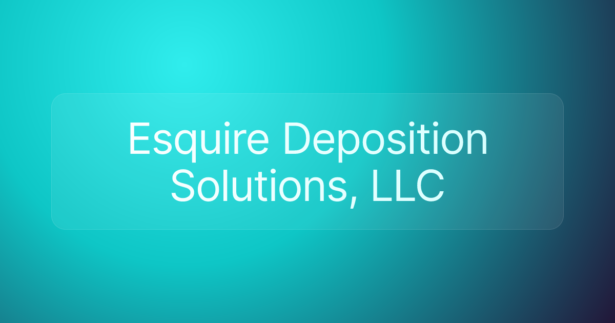 Esquire Deposition Solutions, LLC