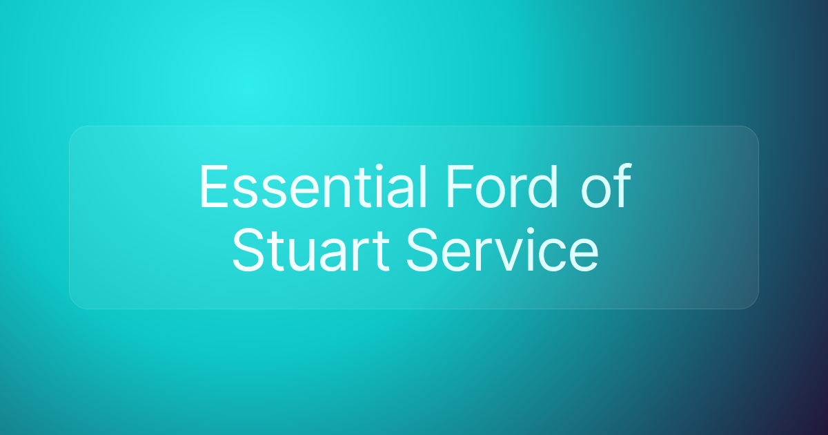Essential Ford of Stuart Service