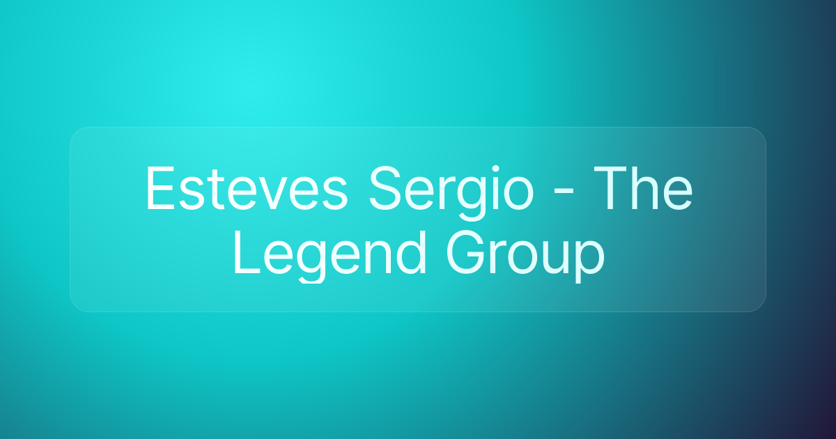 Esteves Sergio - The Legend Group