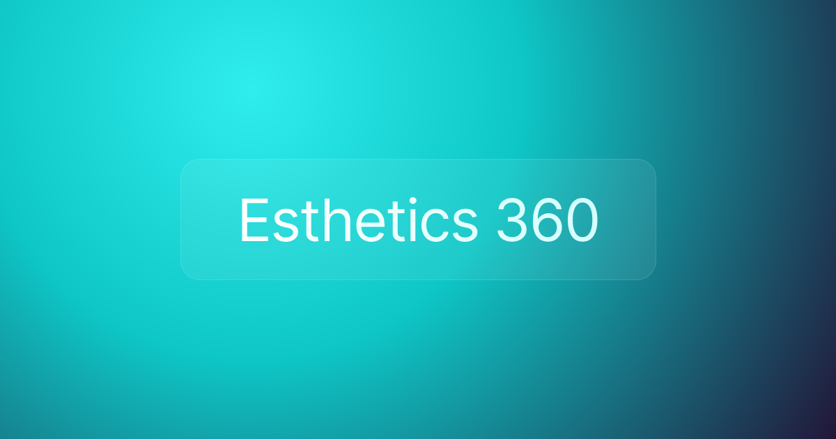 Esthetics 360
