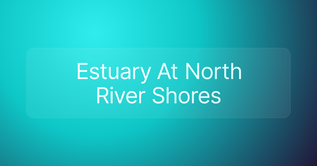 Estuary At North River Shores