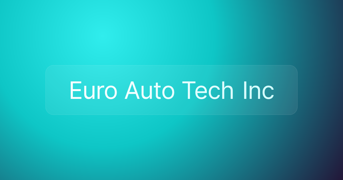 Euro Auto Tech Inc