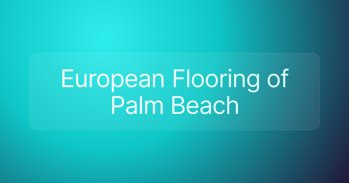 European Flooring of Palm Beach