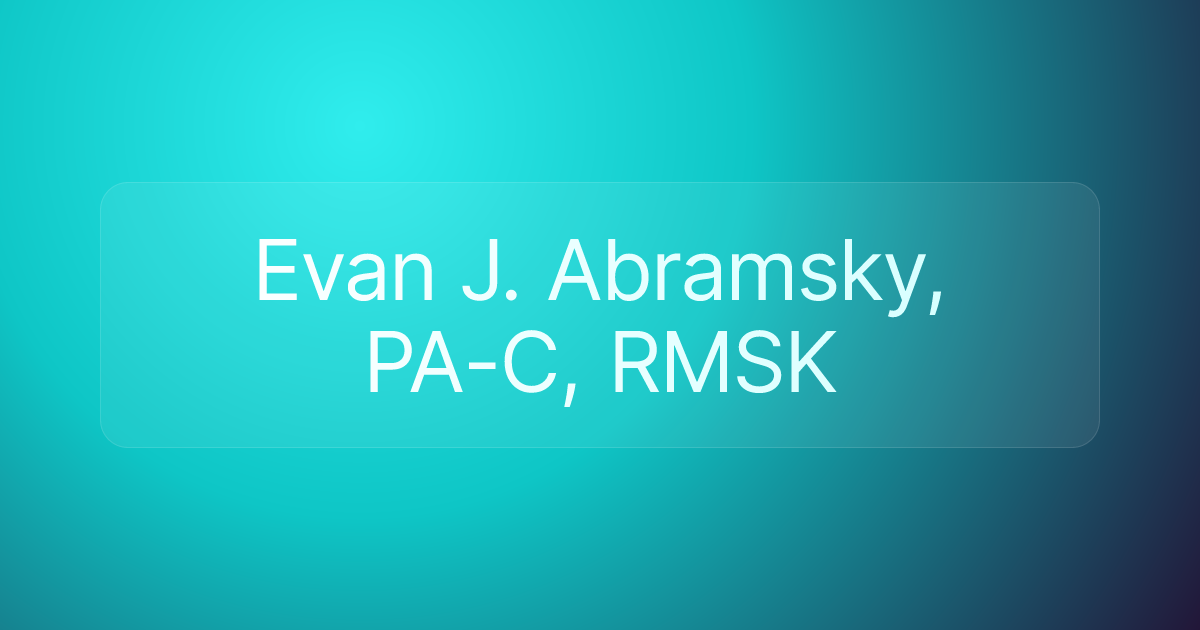 Evan J. Abramsky, PA-C, RMSK