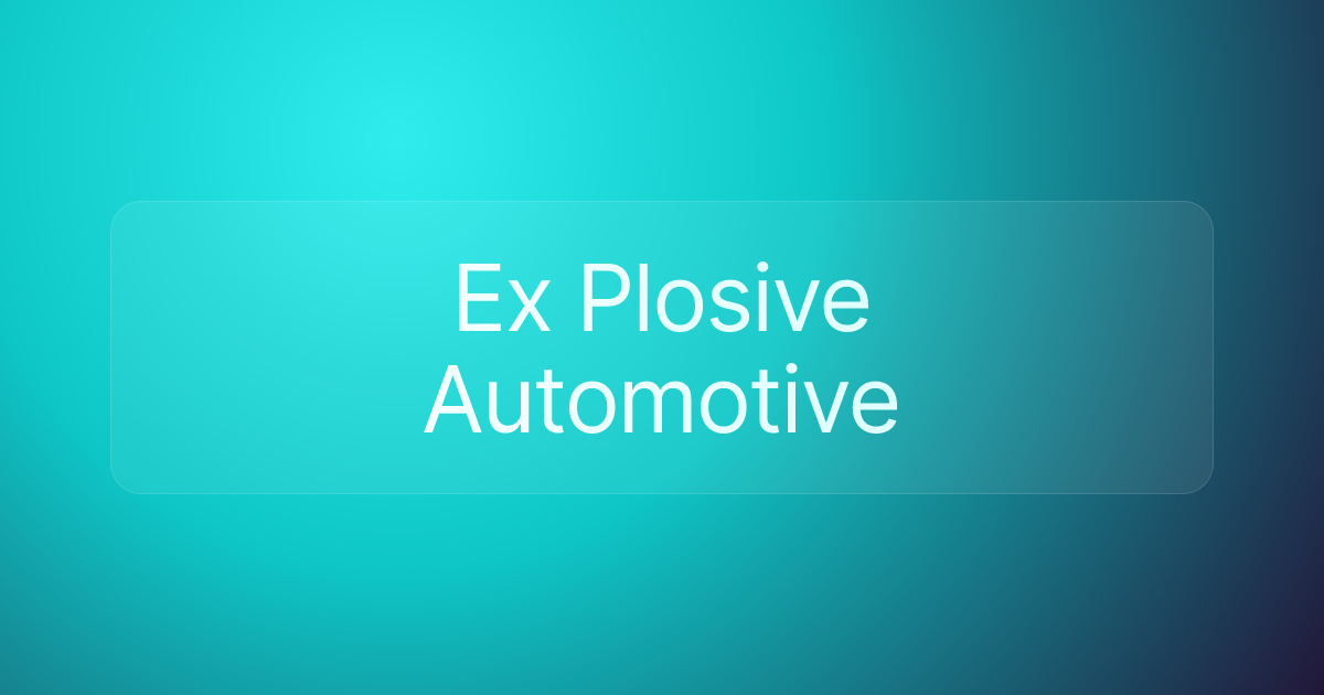 Ex Plosive Automotive