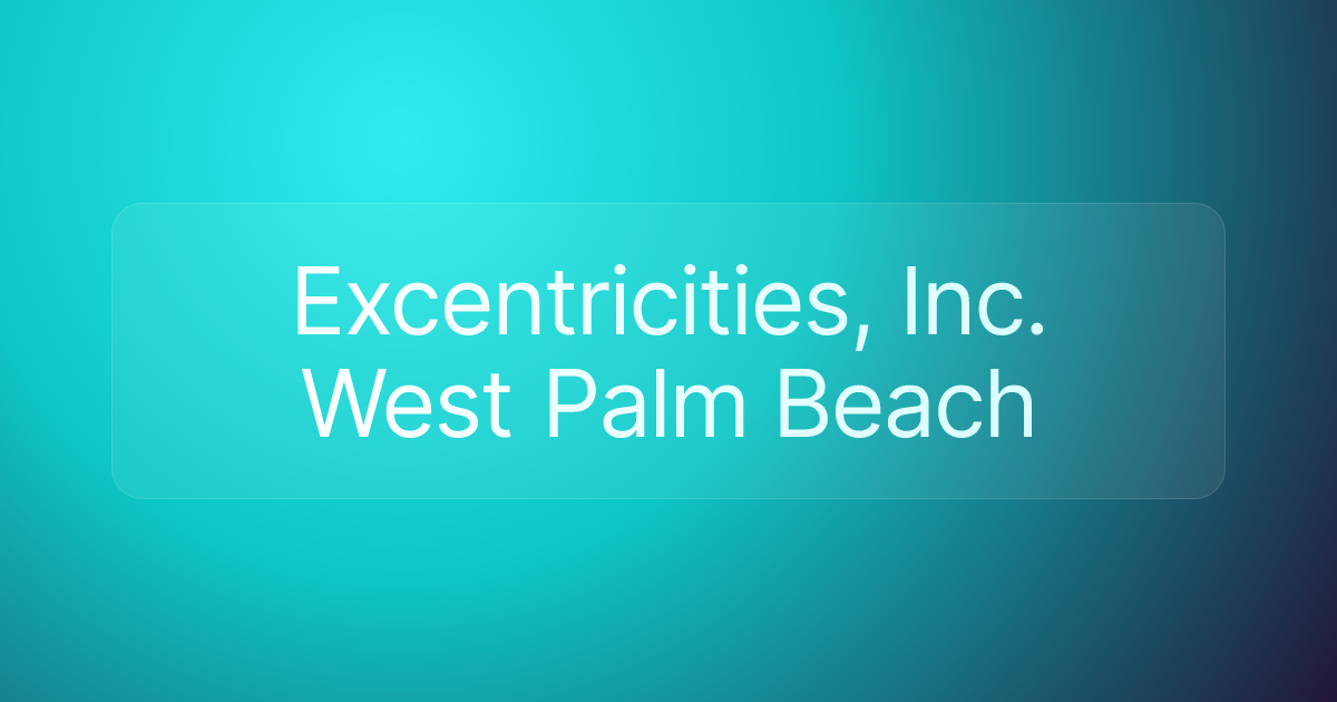 Excentricities, Inc. West Palm Beach