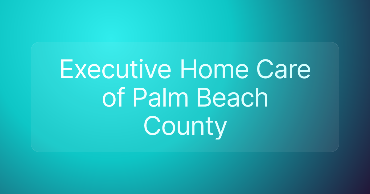 Executive Home Care of Palm Beach County