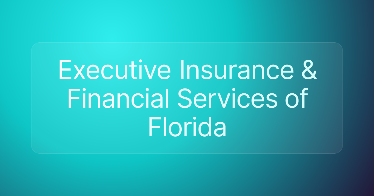 Executive Insurance & Financial Services of Florida