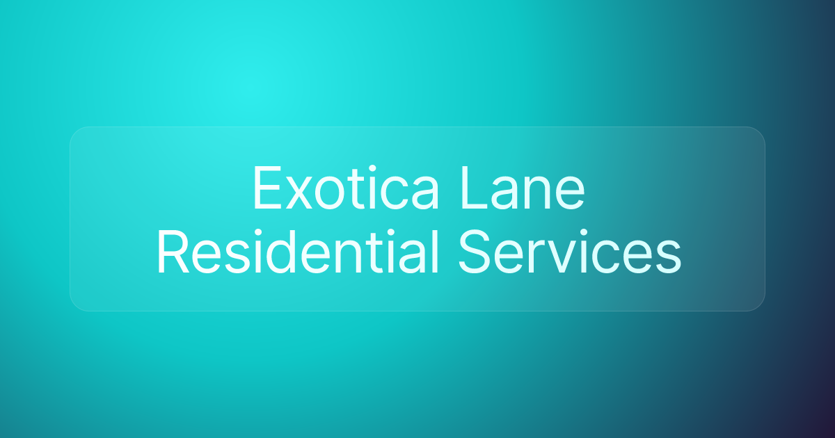 Exotica Lane Residential Services