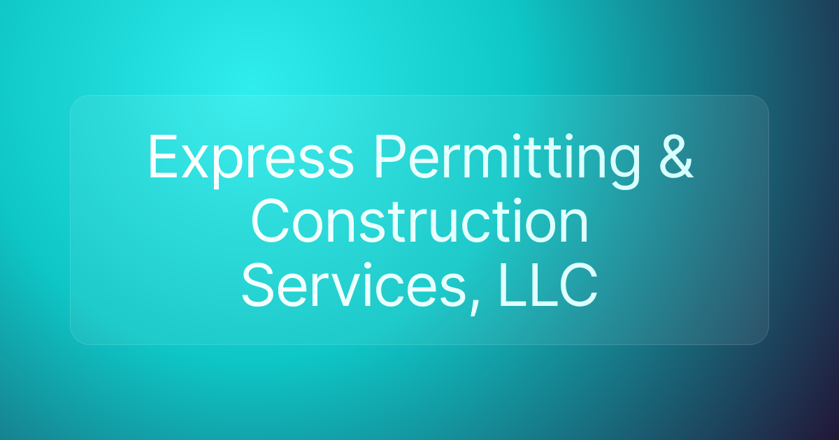 Express Permitting & Construction Services, LLC