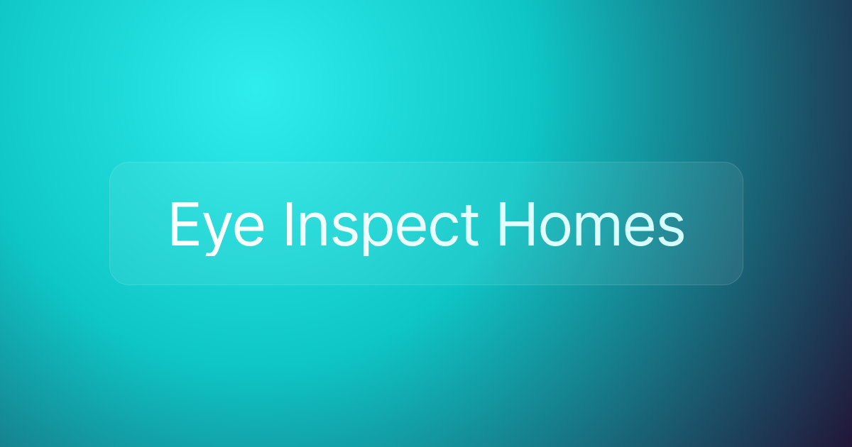 Eye Inspect Homes